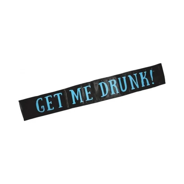 Get Me Drunk Sash