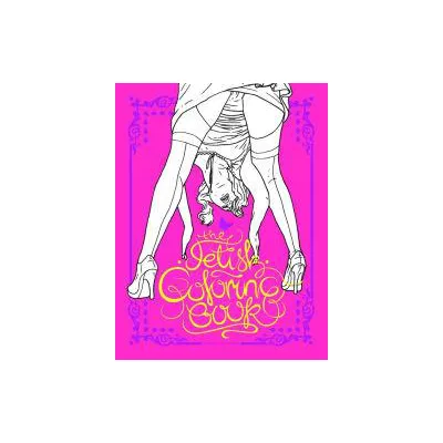 The Fetish Coloring Book by Magnus Frederikson