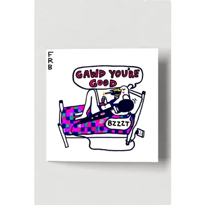 Wild Secrets Gawd You re Good Greeting Card Wild Secrets X Filthyratbag by Celeste Mountjoy
