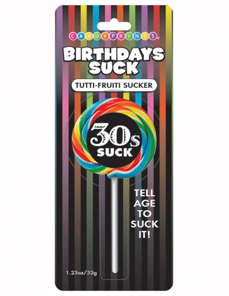 Birthdays Suck 30s Suck Sucker