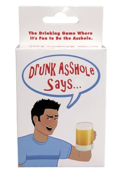 Drunk Asshole Says Drinking Game