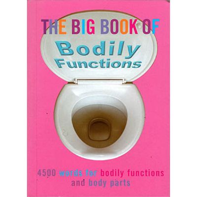 The Big Book Of Bodily Functions