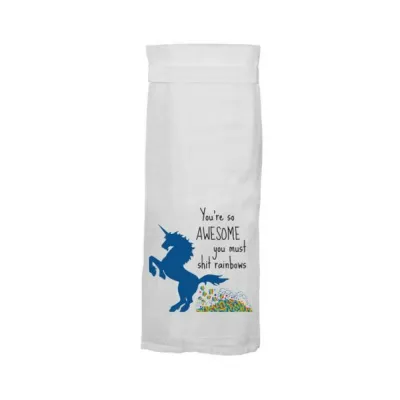 Games Novelty Twisted Wares You re So Awesome You Must Shit Rainbows Flour Towel