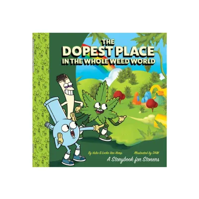 The Dopest Place in the Whole Weed World Story Book