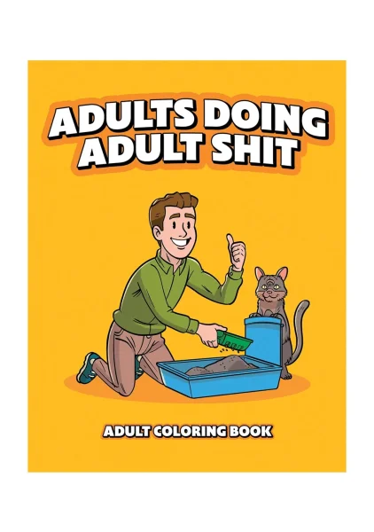 Adults Doing Adult Shit Coloring Book