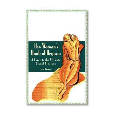 The Woman s Book of Orgasm