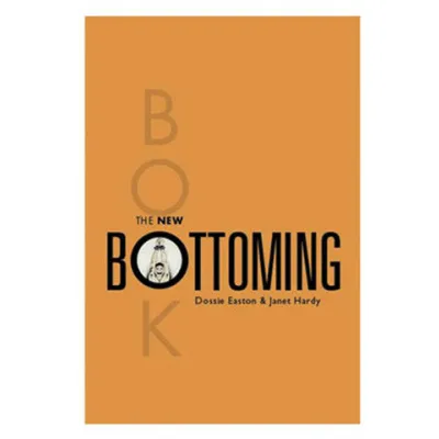 The New Bottoming Book by Easton and Hardy