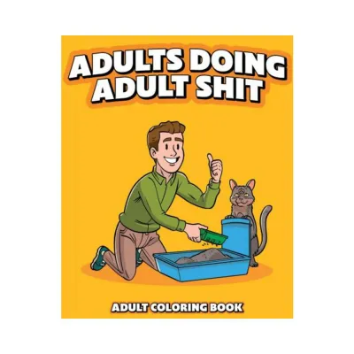 Books Adults Doing Adult Shitcoloring Book