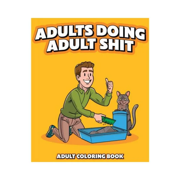 Books: Adults Doing Adult Shitcoloring Book