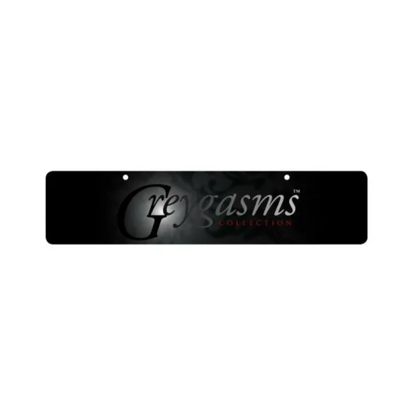 Greygasms Display Sign