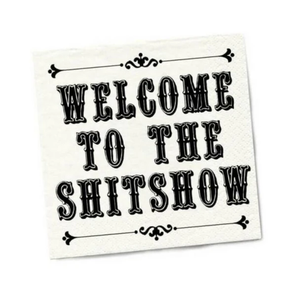 Games & Novelty: Twisted Wares Welcome To The Shitshow Napkins 20-pack