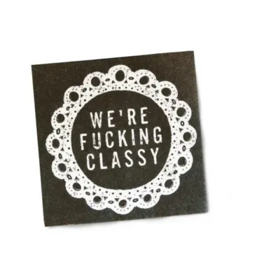Games Novelty Twisted Wares We re Fucking Classy Napkins 20 pack