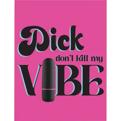 Dick Don t Kill My Vibe Bullet Vibrator Greeting Card By KushKards