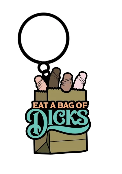 Eat a Bag of Dicks Keychain