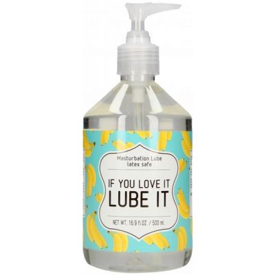 If You Love It Lube It 500ml