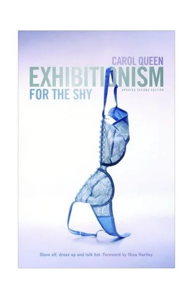 Exhibitionism For The Shy