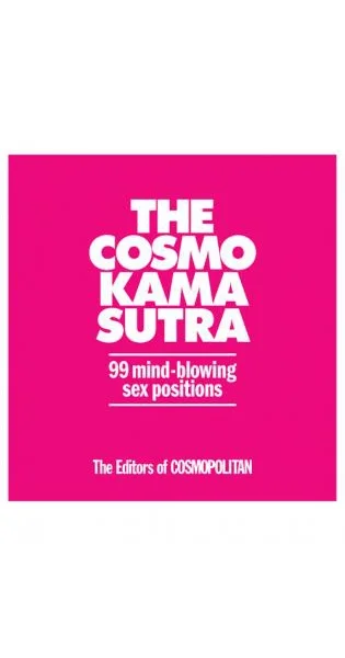Cosmo Kama Sutra 99 Mind Blowing Sex Positions Book