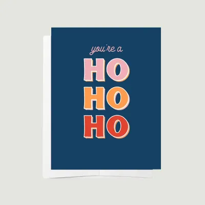 Bad on Paper You re A Ho Ho Ho Christmas Card