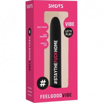 Shots Feelgood Vibe Staythefuckhome