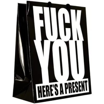 Fuck You Here s a Present Gift Bag