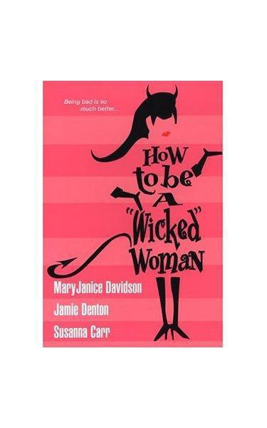 How to be a "Wicked" Woman