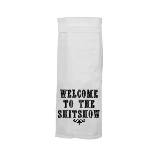 Games & Novelty: Twisted Wares Welcome To The Shitshow Flour Towel