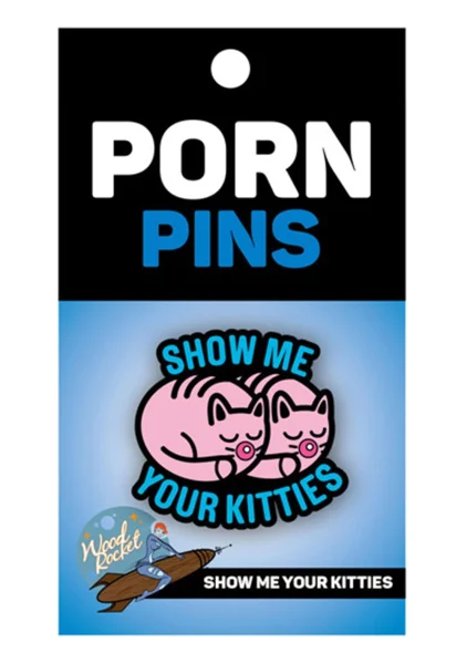 Show Me Your Kitties Pin