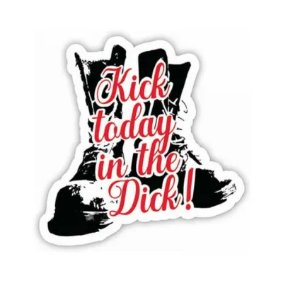 Games Novelty Twisted Wares Kick Today In The Dick Sticker