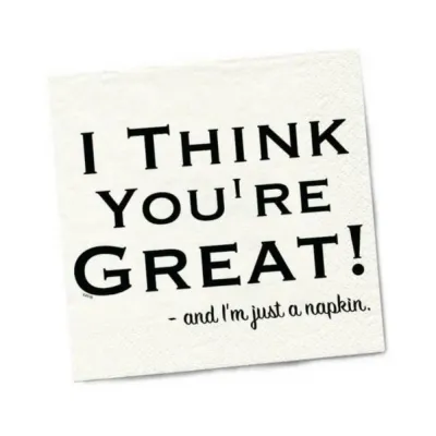 Games Novelty Twisted Wares I Think You re Great Napkins 20 pack