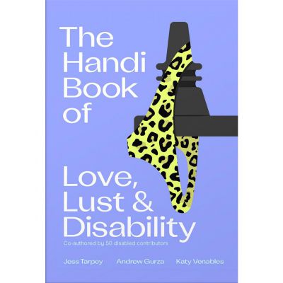 The Handi Book of Love Lust Disability various authors