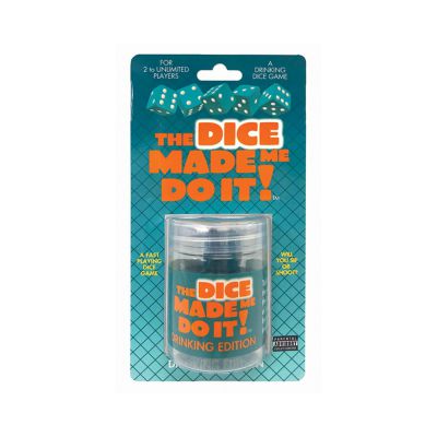 The Dice Made Me Do It Drinking Edition Game