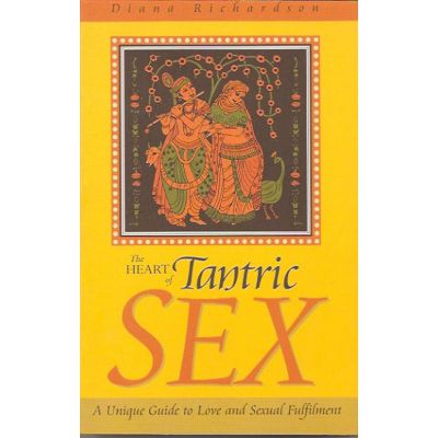 The Heart of Tantric Sex