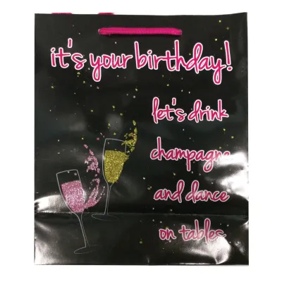 It s Your Birthday Let s Drink Champange Dance on Tables Gift Bag