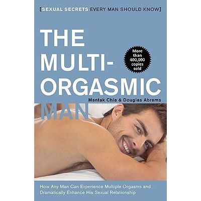 The Multi Orgasmic Man Mantak Chia Douglas Abrams