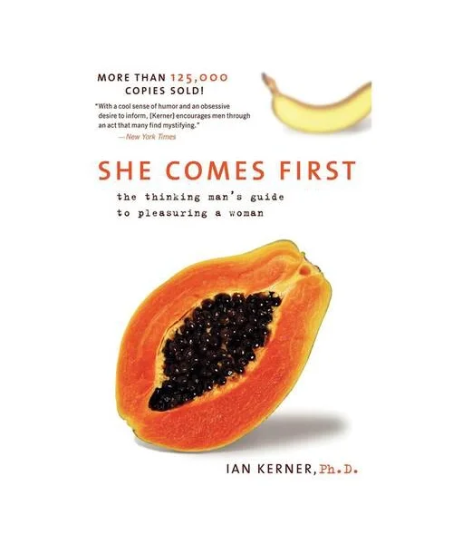 She Comes First by Ian Kerner, Ph.D.