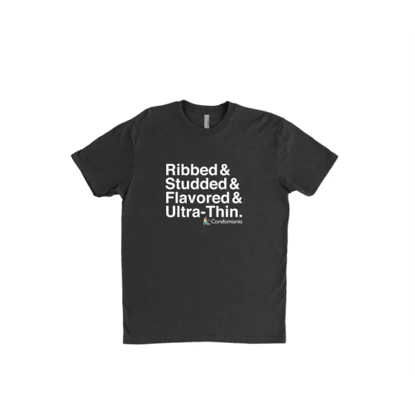 Condom T-Shirt - 'Ribbed &amp; Studded &amp; Flavored &amp; Ultra Thin'