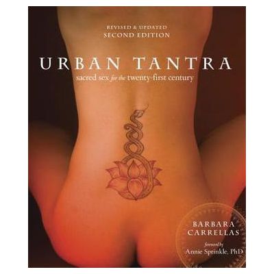Urban Tantra Sacred Sex For The 21st Century Second Edition