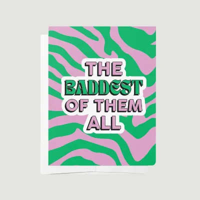 The Baddest Of Them All Card