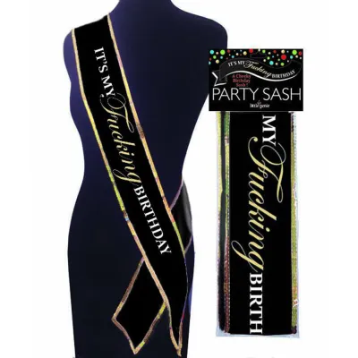 iT s My Fucking Birthday Sash Black