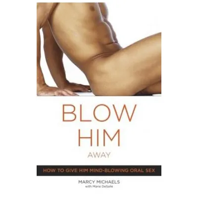 Blow Him Away Book by Marcy Michaels