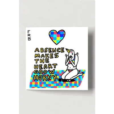 Wild Secrets Absence Makes The Heart Grow Horny Greeting Card Wild Secrets X Filthyratbag by Celeste Mountjoy