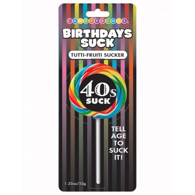 Birthdays Suck 40s Suck Sucker