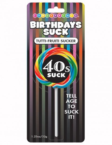 Birthdays Suck 40s Suck Sucker