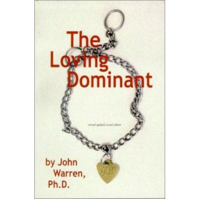 The Loving Dominant John Warren