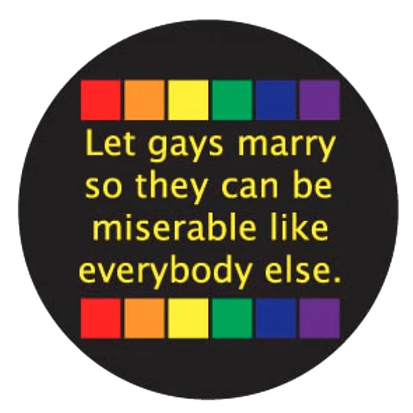 Let Gays Marry So They Can Be...3in Bttn — image 2 of 2