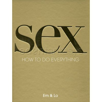 Sex How to Do Everything
