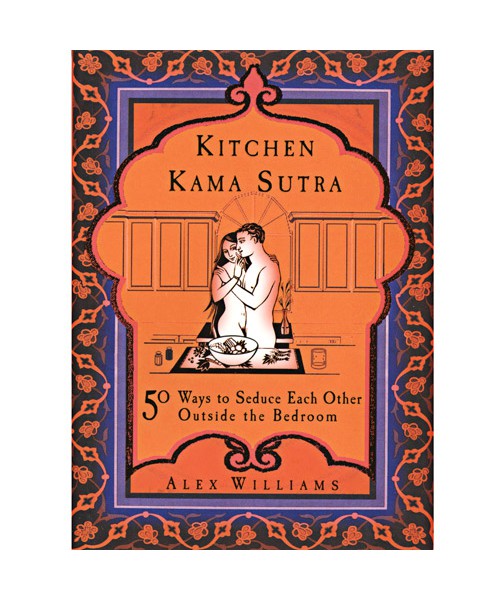 Kitchen Kama Sutra