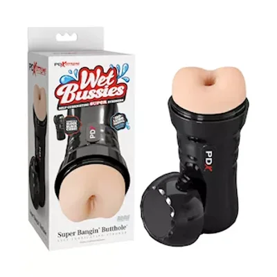 wet bussies super bangin butt anal stroker