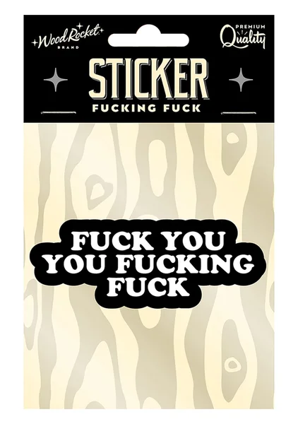 Fuck You Fucking Fuck Sticker — image 2 of 2