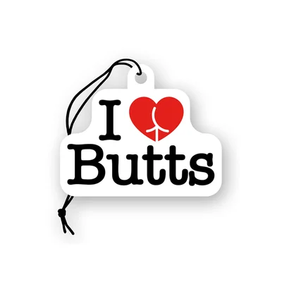 i love butts air freshener